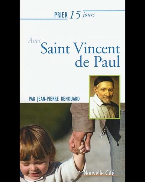 Prier 15 jours avec Saint Vincent de Paul (Néd_