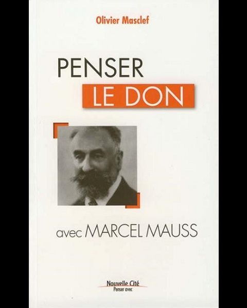 Penser le don avec Marcel Mauss