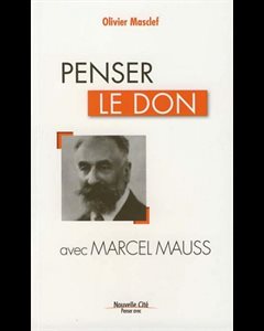 Penser le don avec Marcel Mauss