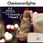 CD 24 chants pour les temps de l'Avent et de Noël