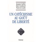 Catéchisme Au goût de liberté, Un (French Book)