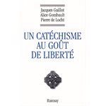 Catéchisme Au goût de liberté, Un