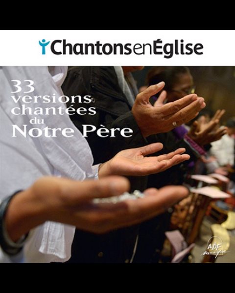 CD 33 versions chantées du Notre-Père