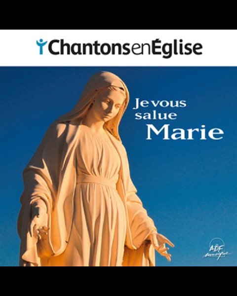French CD Je vous salue Marie (Chantons en Église)