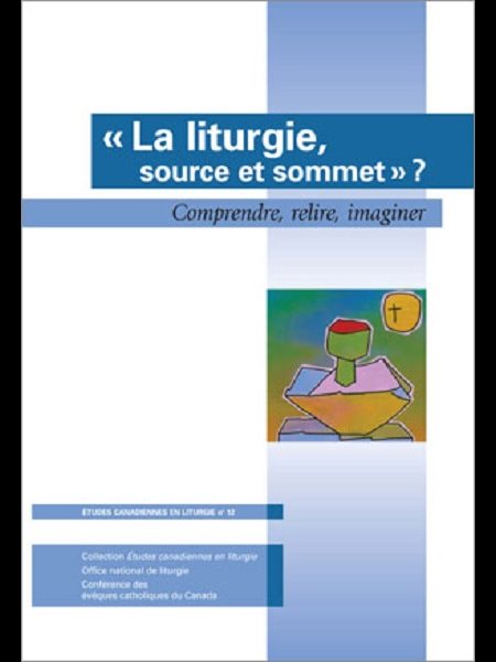 Liturgie, source et sommet?, La