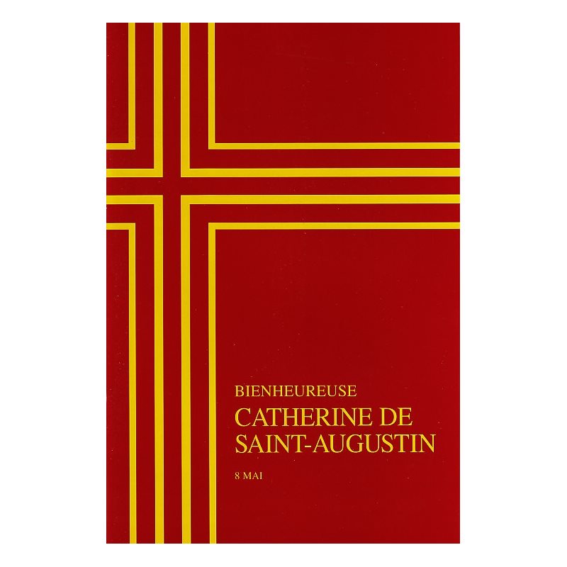 Bienheureuse Catherine de St-Augustin (8 mai)