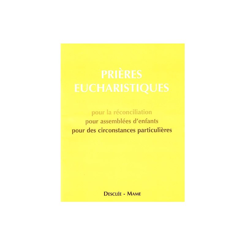 Prières Eucharistiques P.F. pour la réconcialiation.........