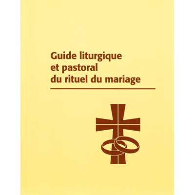 Guide liturgique et pastorale du mariage (French book)