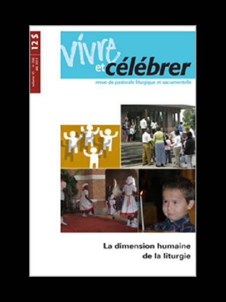 Revue Vivre et célébrer - Vol. 45 No 206 (Été 2011)