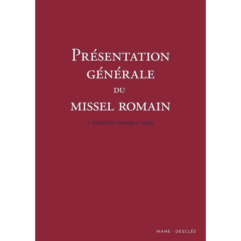 Présentation générale missel romain, 3e Édition Typique 2002