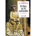 Et Dieu se fit vulnérable (French Book)