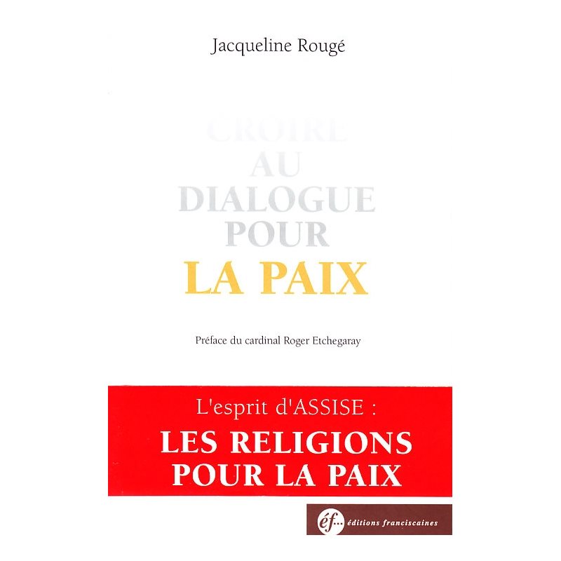 Croire au dialogue pour la paix (French book)