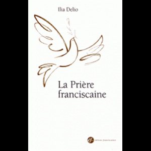 Prière franciscaine, La (French book)