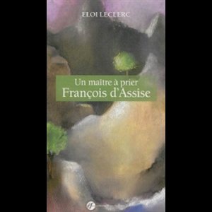 Un maître à prier François d'Assise (N. éd.) (French book)