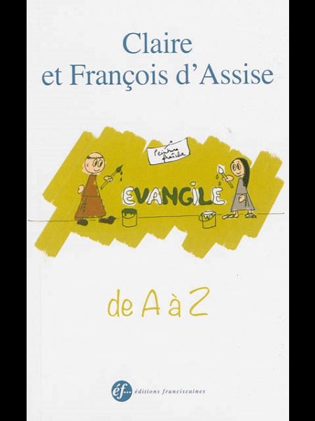 Claire et François d'Assise de A à Z (French book)