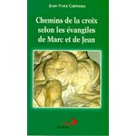 Chemins de la Croix selon.. évangiles Marc et Jean (French)