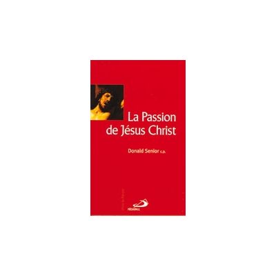 Passion de Jésus-Christ, La