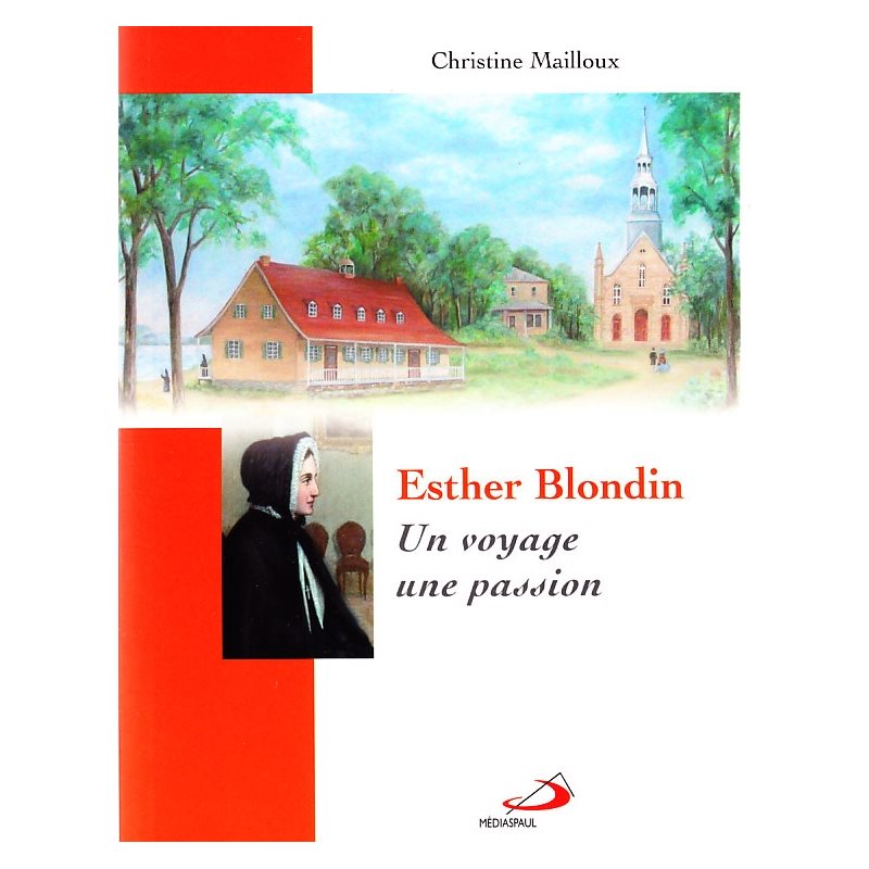 Esther Blondin : Un voyage, une passion