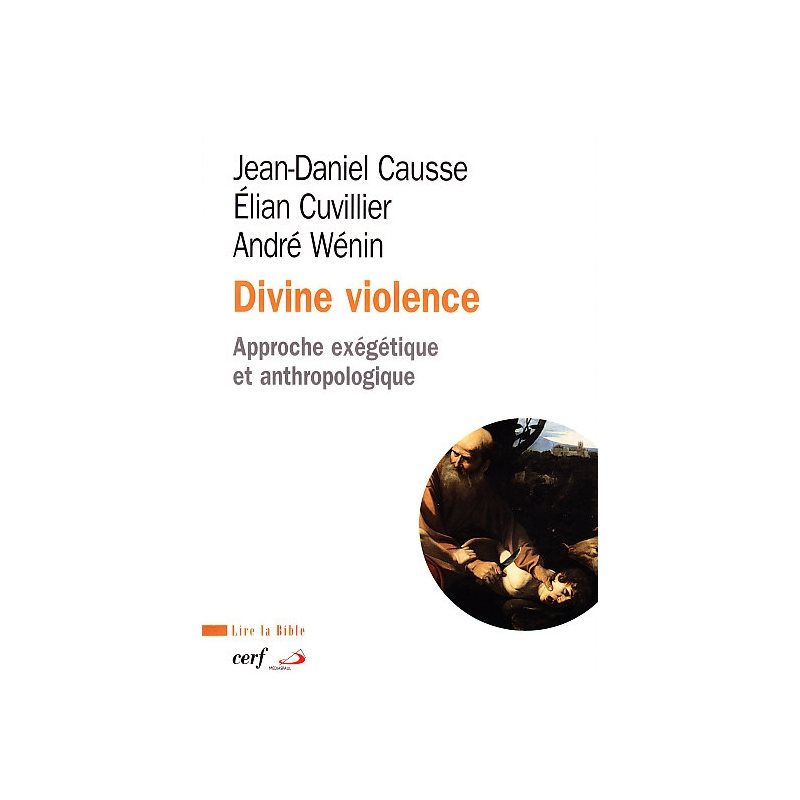 Divine violence : approche exégétique et anthropologique