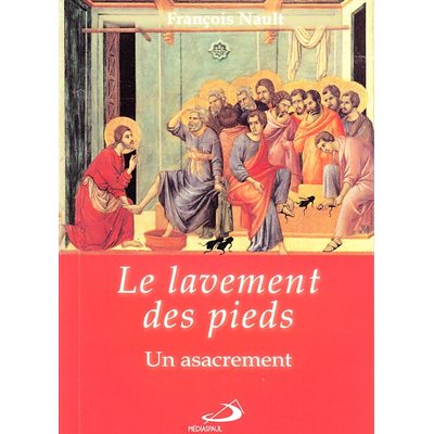 Lavement des pieds, Le : Un asacrement