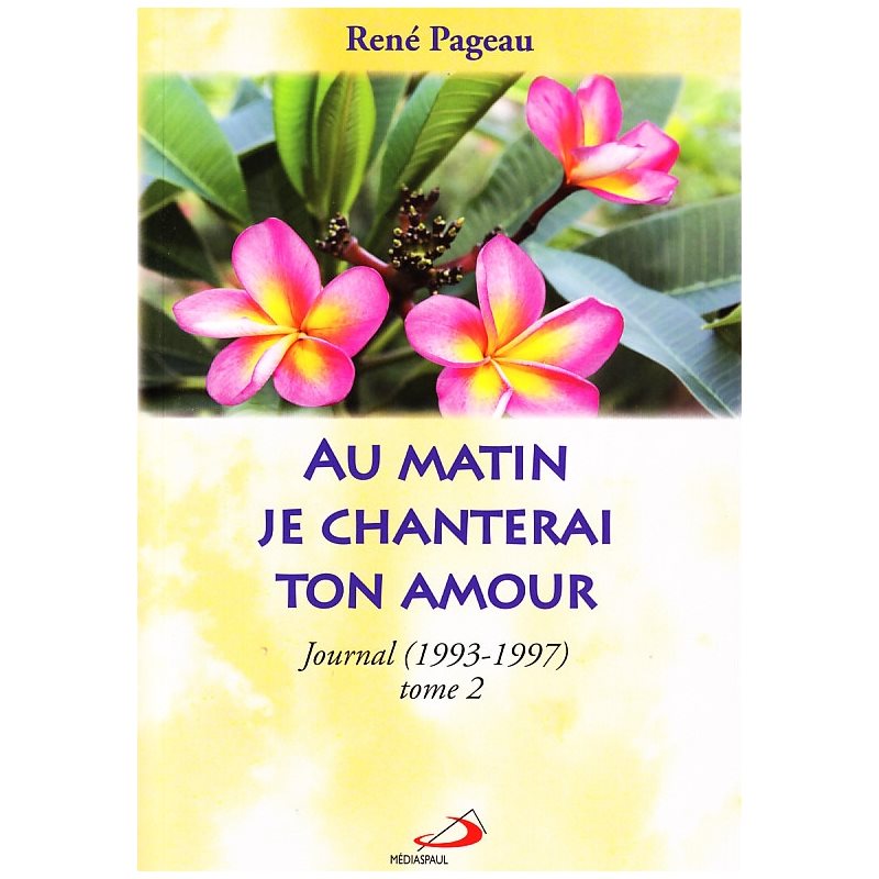 Au matin je chanterai ton amour, tome 2 (French book)