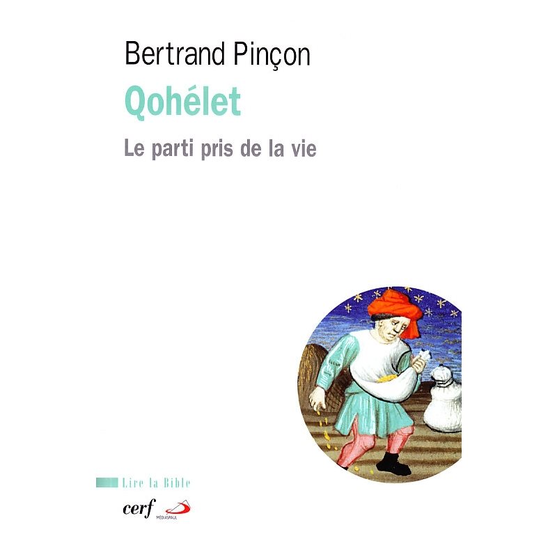 Qohélet : le parti pris de la vie