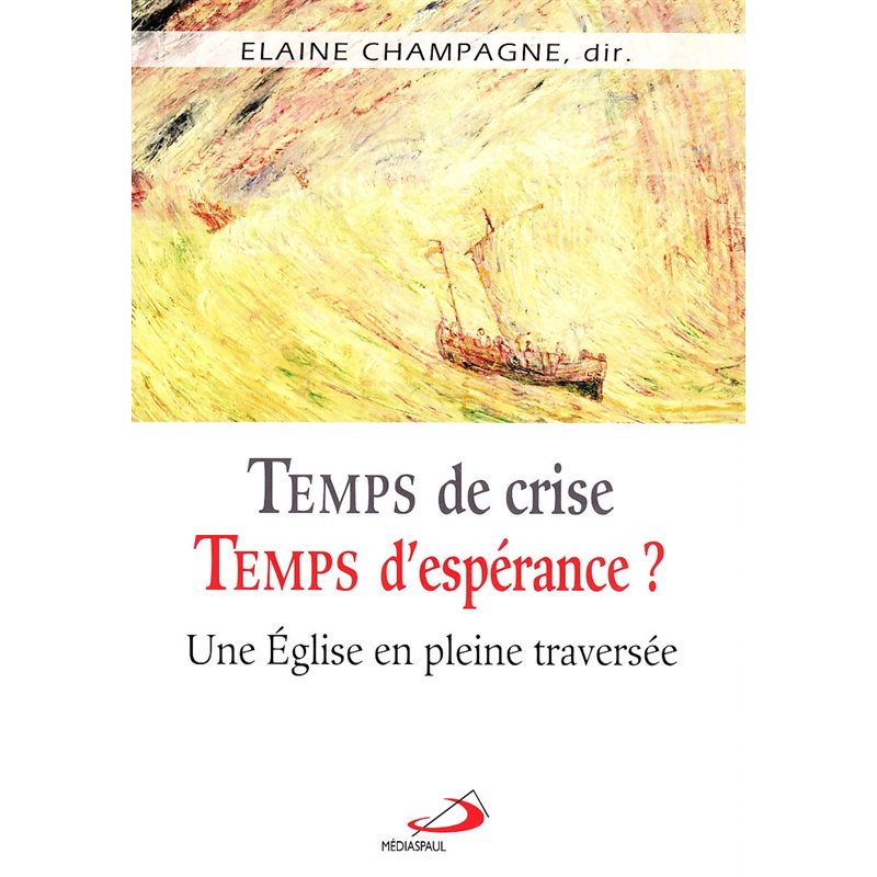 Temp de crise, temps d'espérance? (French book)