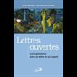 Lettres ouvertes : Correspondance entre un athée et croyant