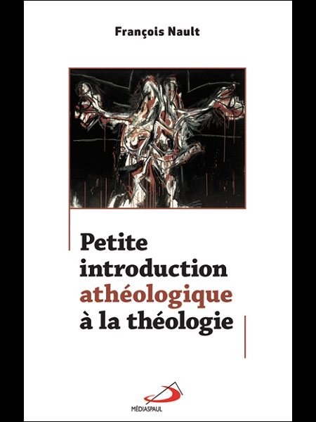 Petite introduction athéologique..la théologie (French book)