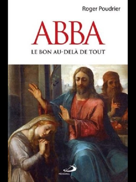 Abba : Le bon au-delà de tout (French book)