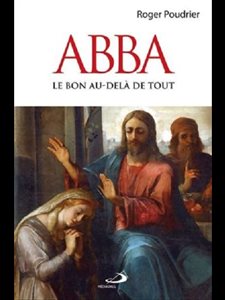 Abba : Le bon au-delà de tout