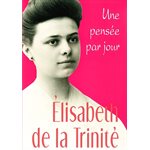 Élisabeth de la Trinité: Une pensée par jour