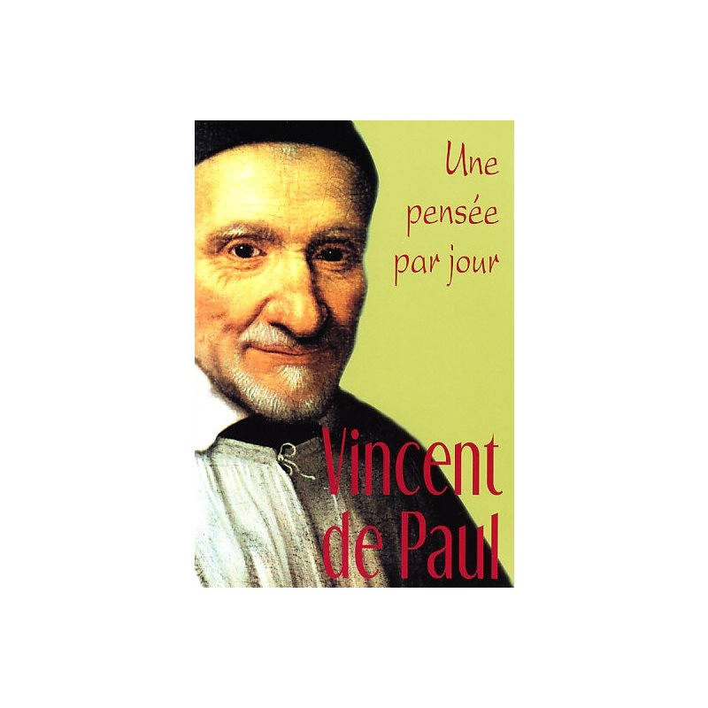 Vincent de Paul: Une pensée par jour