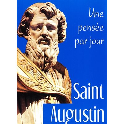 Saint Augustin: Une pensée par jour