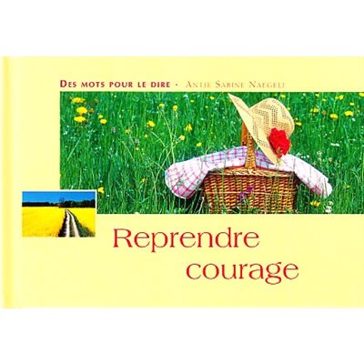 Reprendre courage