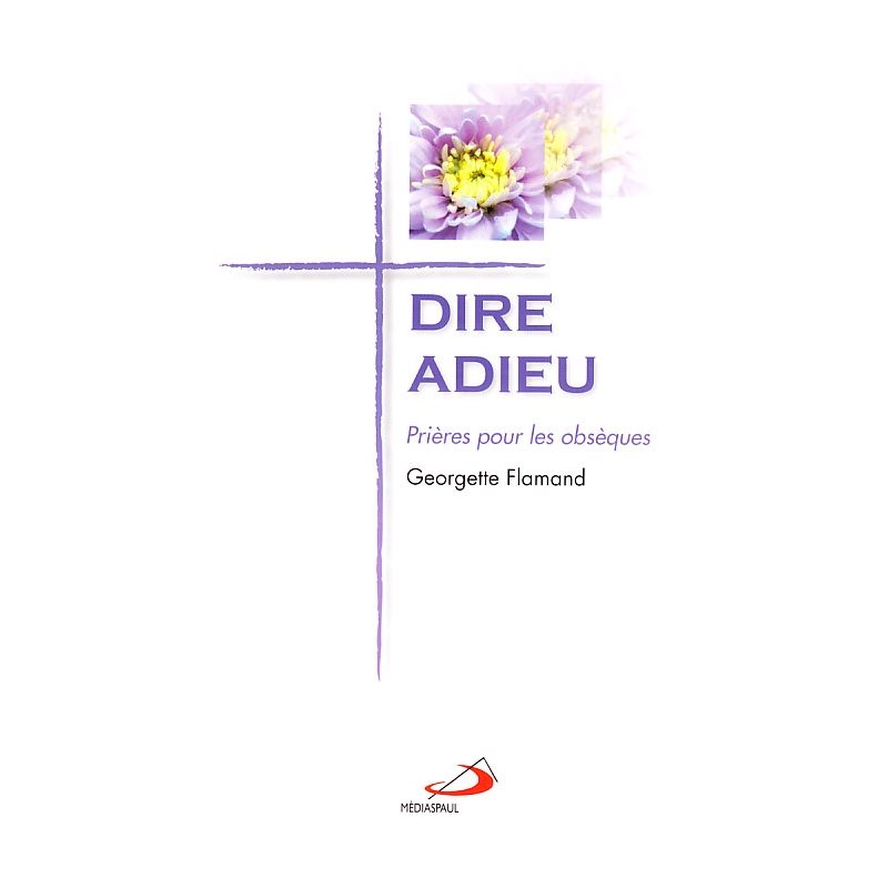 Dire Adieu - Prières pour les obsèques