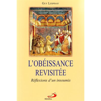 Obéissance revisitée, L' : Réflexions d'un insoumis