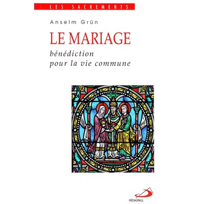 Mariage, Le: bénédiction pour la vie commune (éd. de poche)