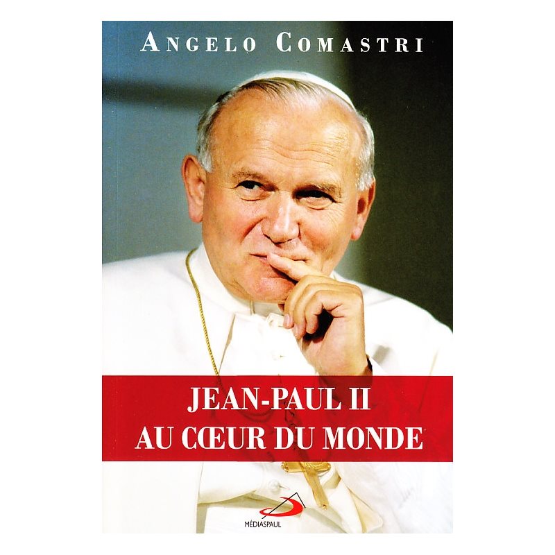 Jean-Paul II au coeur du monde