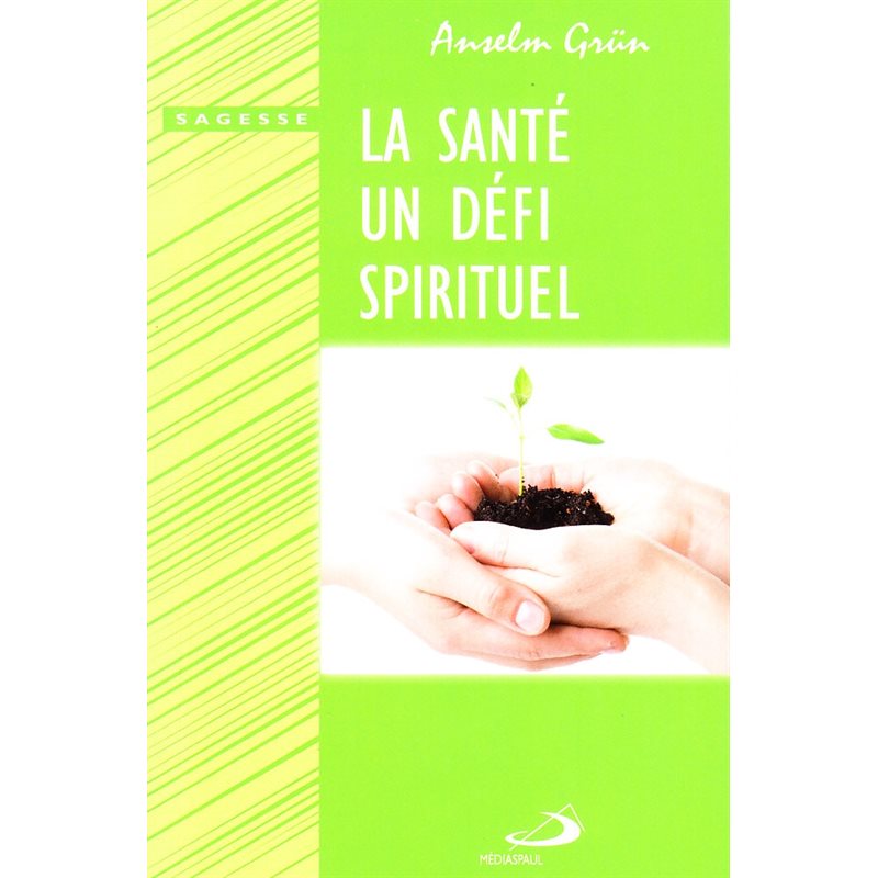 Santé un défi spirituel, La