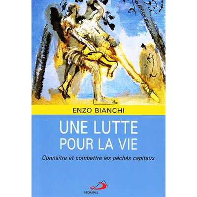 Lutte pour la vie, Une -Connaître, combattre péchés capitaux