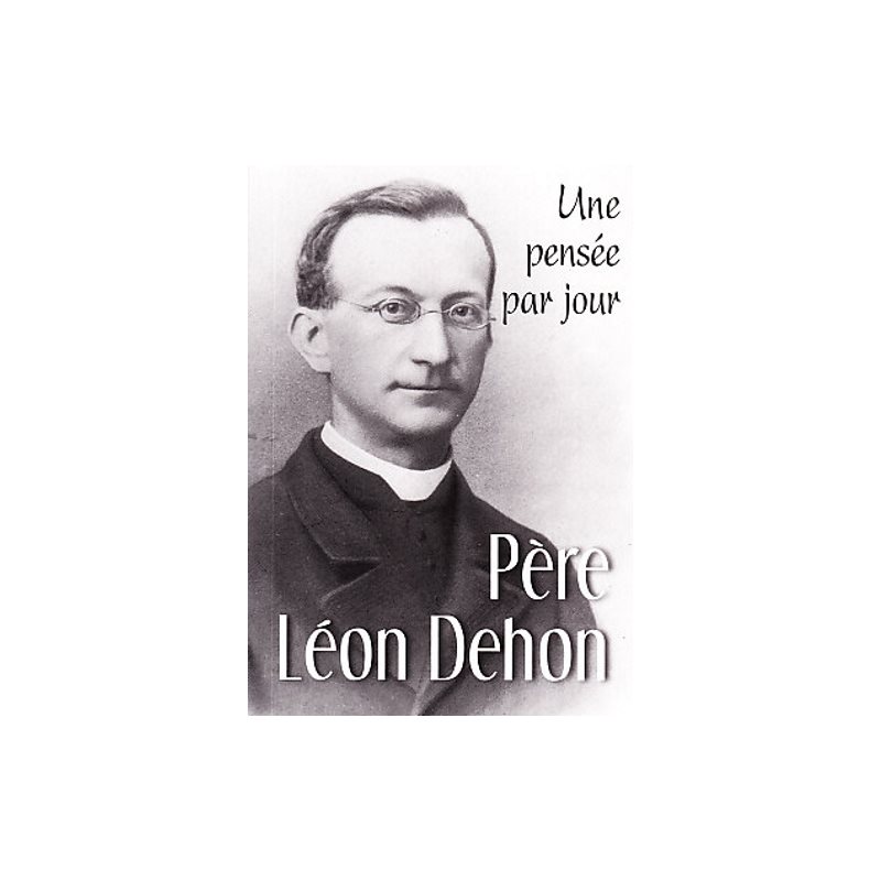 Père Léon Dehon : Une pensée par jour (French book)