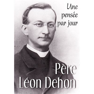 Père Léon Dehon : Une pensée par jour (French book)