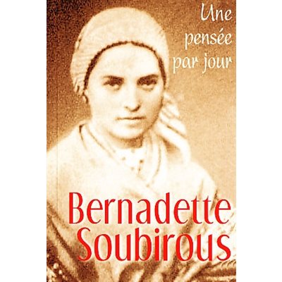 Bernadette Soubirous: une pensée par jour (French book)