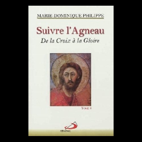 Suivre l'Agneau T. 4 - De la Croix à la Gloire (French book)
