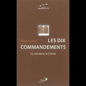 Dix commandements, Les : La vie dans le Christ