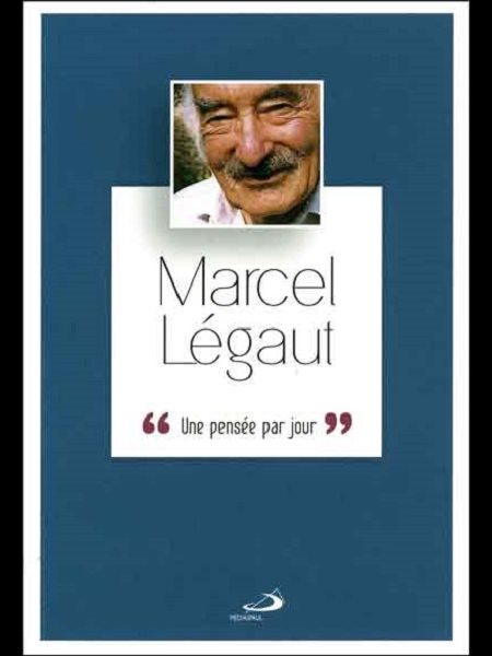 Marcel Légaut: Une pensée par jour