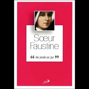 Soeur Faustine: Une pensée par jour