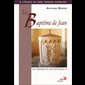 Baptême de Jean, Le - Aux origines du rite baptismale (1)