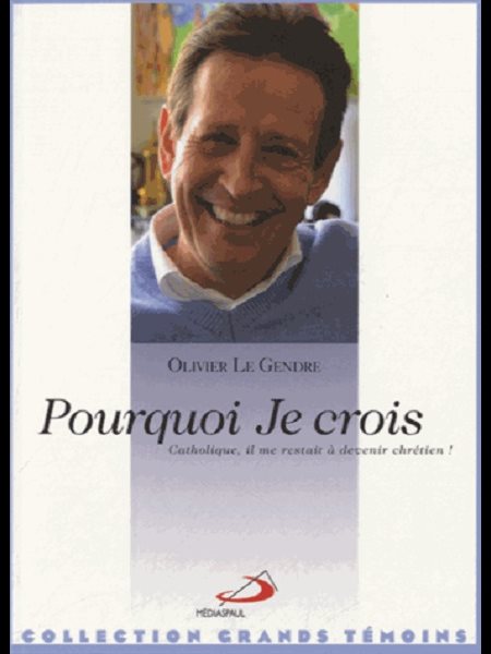 Pourquoi Je crois (French book)